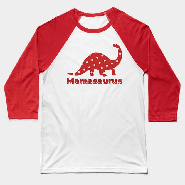 mamasaurus Baseball T-Shirt by shimodesign